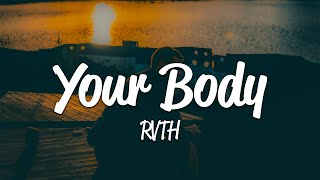 RVTH - Your Body (Lyrics) by Loku 3,095 views 4 days ago 3 minutes, 37 seconds