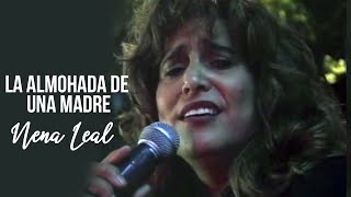 Video thumbnail of "La Almohada De Una Madre - Nena Leal (Video Oficial)"
