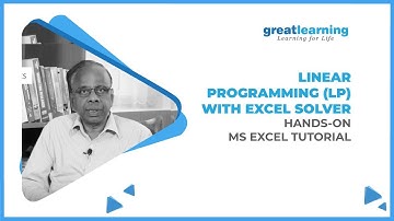 Linear Programming (LP) With Excel Solver - Hands-On | MS Excel Tutorial | Great Learning