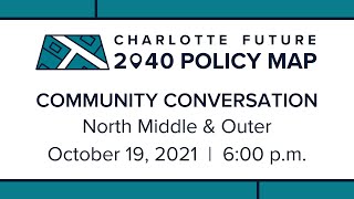 CF2040 Policy Map - Community Conversation North Middle & Outer 6:00 p.m.