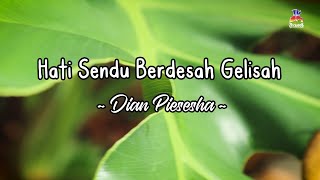 Dian Piesesha - Hati Sendu Berdesah Gelisah (Official Lyric Video)