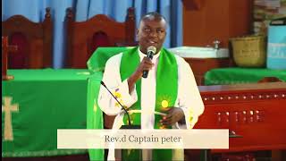 Rev d Captain Peter Kamau sermon