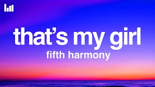 Fifth Harmony - Thats My Girl Lyrics
