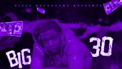 BIG30 - BLRRRRDDDD - chopped and screwed