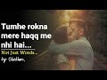 Tumhe rokna mere haqq me nhi hai  for an incomplete love  must watch  shekhars poemsircle