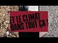 Et le climat dans tout a bande annonce