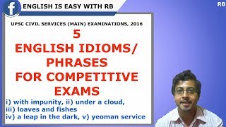 ENGLISH IDIOMS FROM UPSC CIVIL SERVICES (MAIN) EXAM, 2016 || ENGLISH LESSONS FOR COMPETITIVE EXAMS ENGLISH IDIOMS FROM UPSC CIVIL SERVICES (MAIN) EXAM, 2016 || ENGLISH LESSONS FOR COMPETITIVE EXAMS