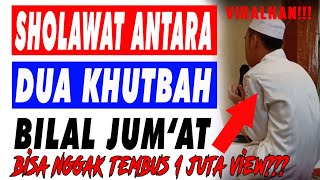 ✔️ Sholawat diantara dua khutbah bilal jum'at