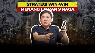 CERDAS HUKUM: Strategi Win-win menang lawan 9 Naga