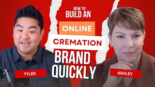 How to Build an Online Cremation Brand Quickly | Direct Cremation Podcast Clips