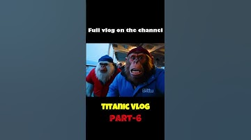 Viral Monkey Vloggers on Titanic 🚢 | Part 6 | Vlog by Google Veo 3 | Bittu & Yeti Adventure Begins!