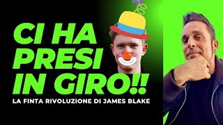 😡 JAMES BLAKE CI HA PRESI IN GIRO 🤡 FUFFA A PAGAMENTO💲