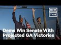 Democrats Win Senate With Projected Warnock and Ossoff Victories in Georgia | NowThis