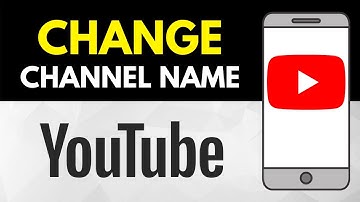 How to Change YouTube Channel Name on Mobile 2021 (Android/iOS)