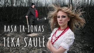 Rasa Ir Jonas - Teka Saulė (Official Music Video). Lietuviškos Dainos