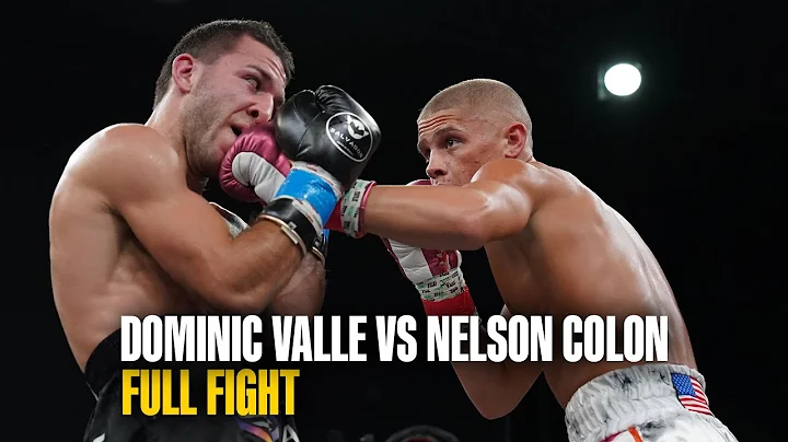 FULL FIGHT | Dominic Valle vs. Nelson Colon Torres