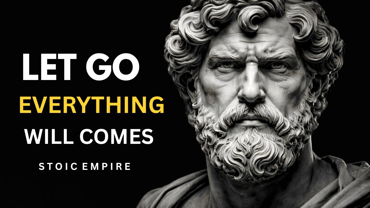 Why Letting Go Gives You Everything | Stoic Philosophy