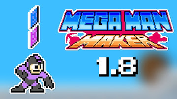 Mega Man Maker 1.8 - What Will We Get?