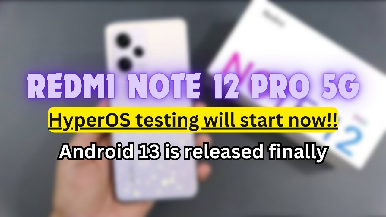 Redmi Note 12 will get HyperOS update soon 