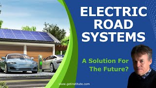 Electric Road Systems - A Solution For The Future?