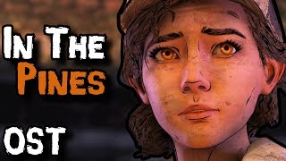 In The Pines (Episode 2 Credit Song) The Walking Dead The Final Season Soundtrack