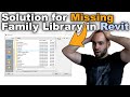 Family library Missing in Revit? - Solution Tutorial