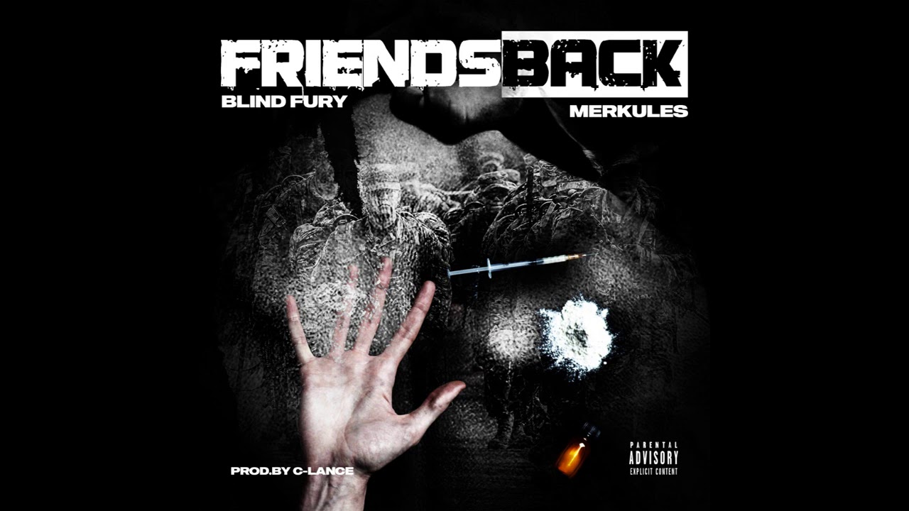 Blind Fury & Merkules - ''Friends Back'' (Produced by C Lance)