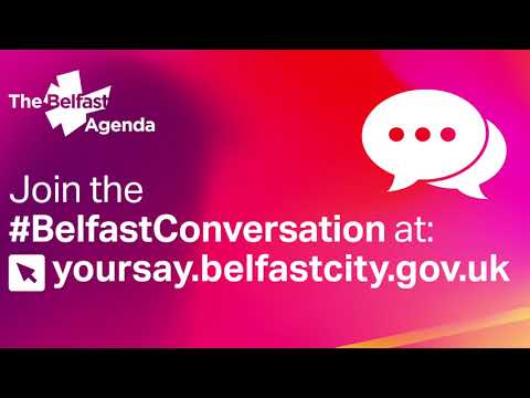 Help shape the next stage of Belfast's journey