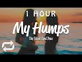 [1 HOUR 🕐 ] The Black Eyed Peas - My Humps (Lyrics)