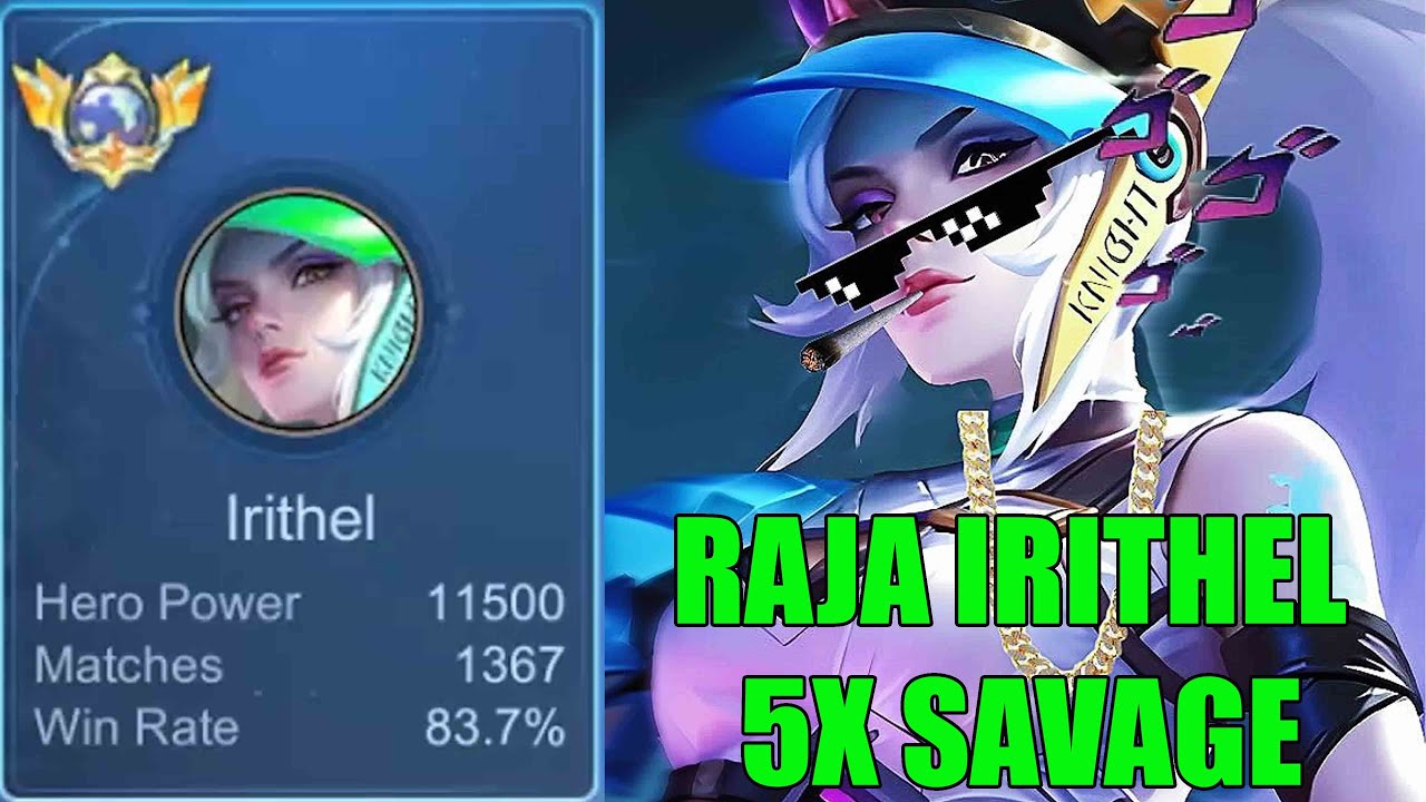 Raja irithel top 1 global savage 5x berturut turut kayak pake cit | MLBBIDCreators