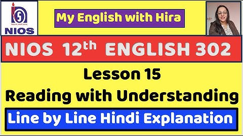 NIOS Class 12 Lesson 15 | Reading with Understanding #english #nios #meaning #translation #questions