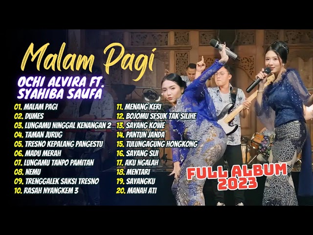 Ochi Alvira Ft. Syahiba Saufa - MALAM PAGI - DUMES - TAMAN JURUG| FULL ALBUM 2023 class=