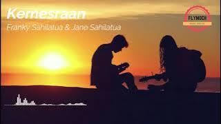 Kemesraan - Franky Sahilatua & Jane Sahilatua (Best Quality)