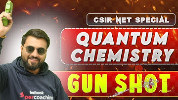 CSIR NET FEB 2025 | Chemical Science | Quantum Chemistry One Shot Revision | Rajnish Sir