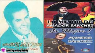 Video thumbnail of "Amador Sanchez El padre eterno"