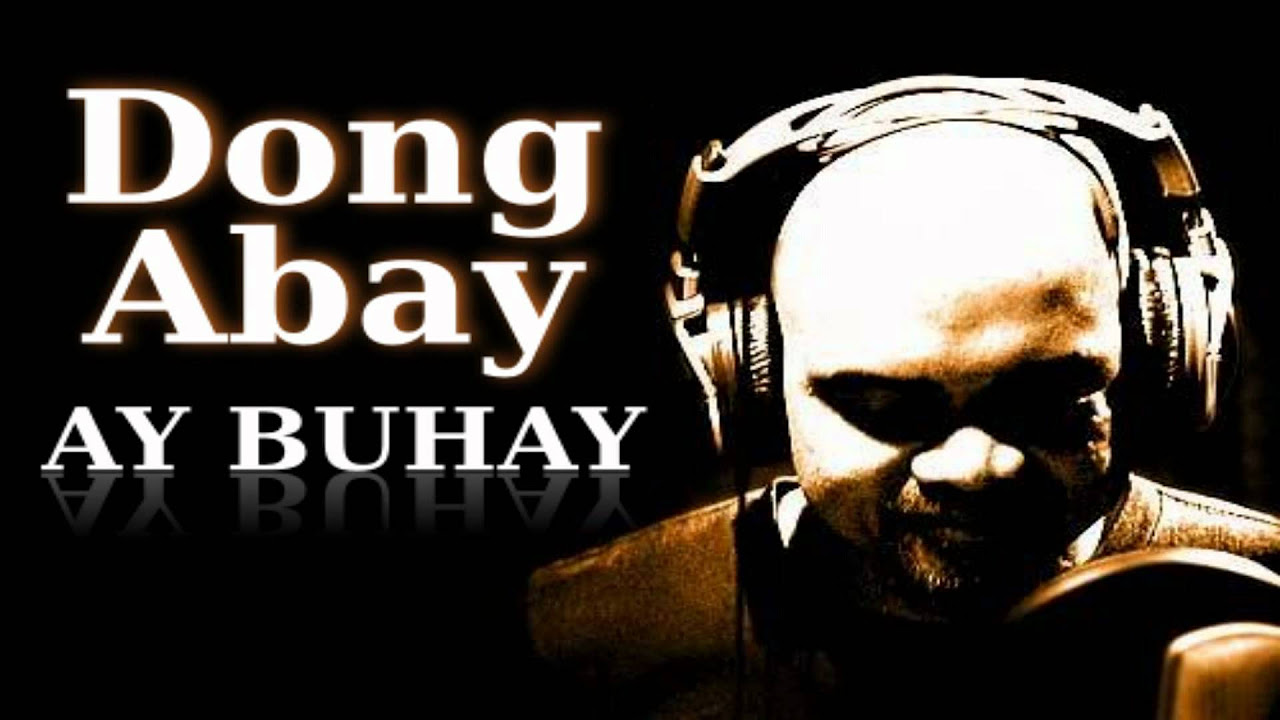 Dong Abay Ay Buhay