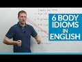 Learn 6 Body Idioms in English: get cold feet, play by ear...