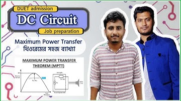 Maximum Power Transfer থিওরেমের সহজ ব্যাখ্যা || ম্যাক্সিমাম পাওয়ার ট্রান্সফার Theorem
