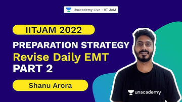 IIT JAM 2022 | Revise Daily EMT -Part 3 | Preparation Strategy  l Shanu Arora ( IIT Bombay )