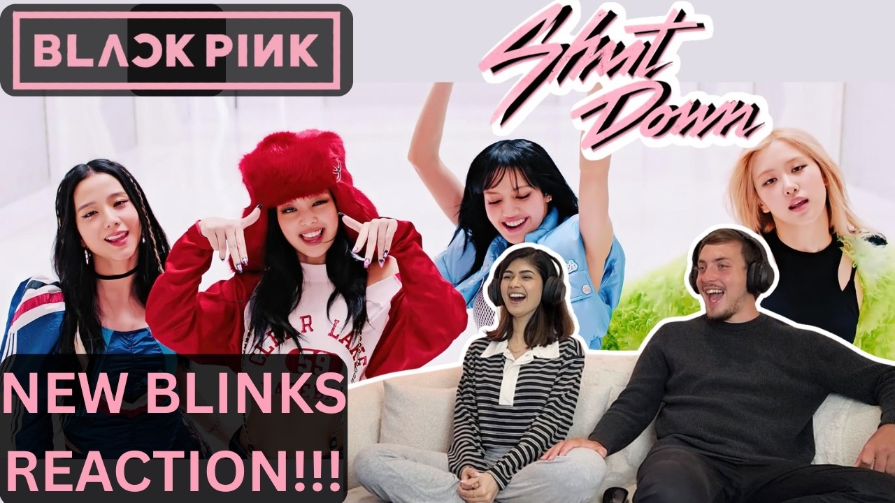 NEW BLINKS REACT!!! | BLACKPINK - Shut Down (Official MV) | FIRST-TIME REACTION!!!