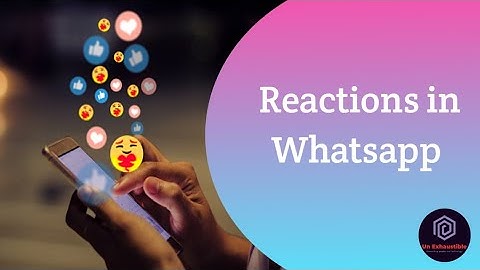 Add Reactions For Whatsapp Messages