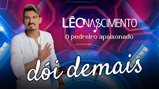 Léo Nascimento - Dói demais