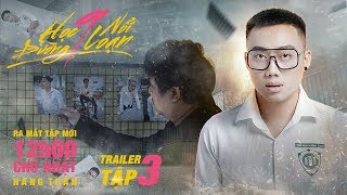 PHIM CẤP 3 - Học Đường Nổi Loạn 9 : Trailer 3 | Ginô Tống, Kim Chi, Lục Anh, Tronie Ngô