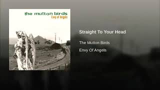 Watch Mutton Birds Straight To Your Head video