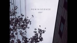 July - Reminiscence