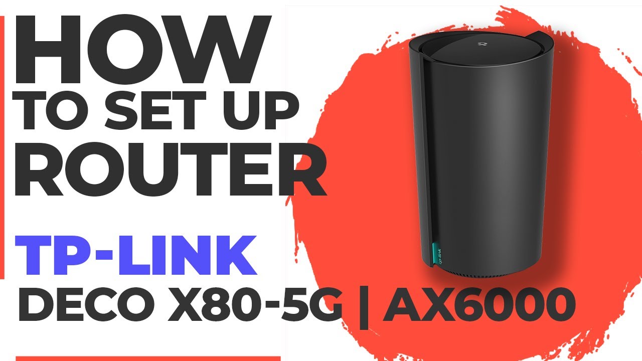 ✓ How to Set Up TP-Link Deco X80-5G | How to Setup TP-Link AX6000