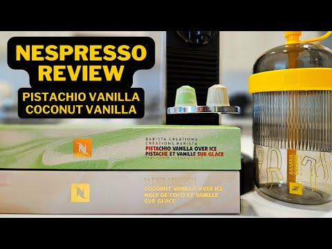 Nespresso Review (Iced Coconut & Pistachio with Vanilla!)