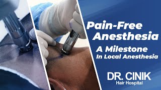 Pain-Free Anesthesia Hair Transplant Dr Emrah Cinik