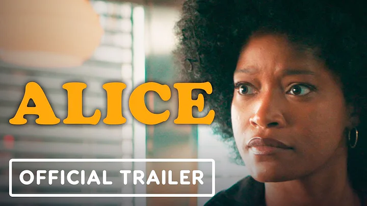 Alice - Official Trailer (2022) Keke Palmer, Commo...