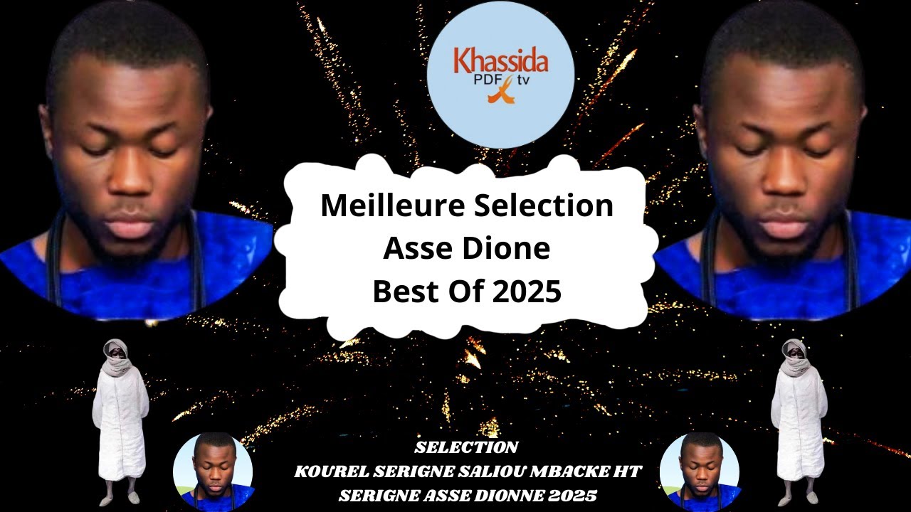 ''BEST OF''| MEILLEURE SELECTION S ASSE DIONE KOURELS SERIGNE SALIOU HT KHASSIDA SERIGNE TOUBA  2025